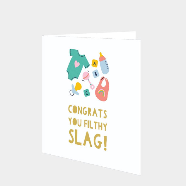 Congrats You Filthy Slag Card