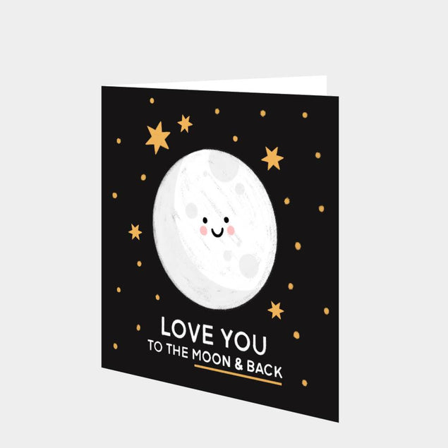 Love You To The Moon And Back Card