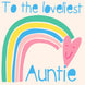 Loveliest Auntie Card