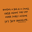 Never Assume It's Just Chocolate Card
