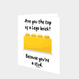 Are You The Top Of A Lego Brick? Card
