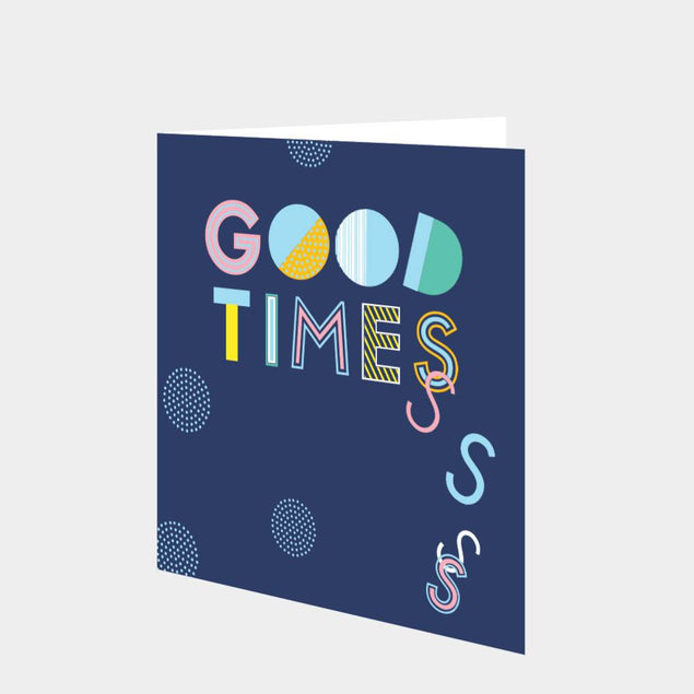Good times Card