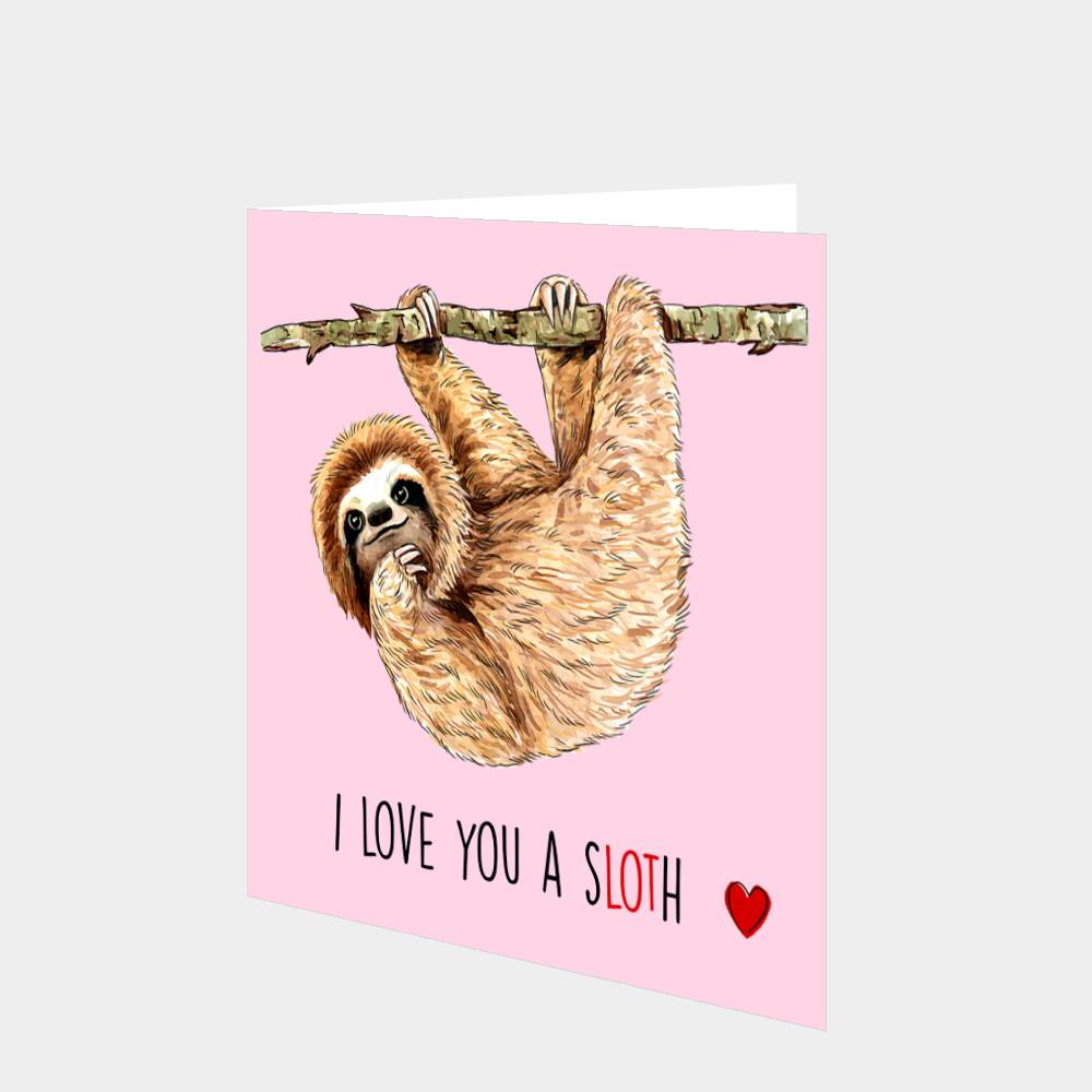 I Love You a Sloth Card – Boomf