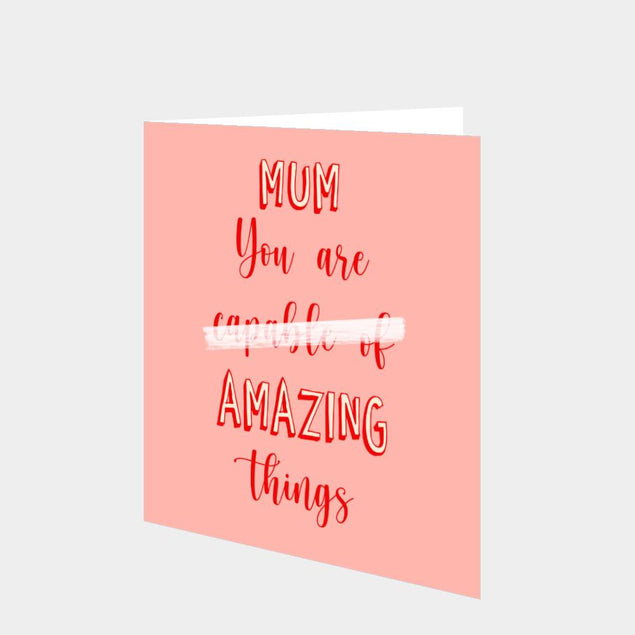 Mum You Are AMAZING Things Card