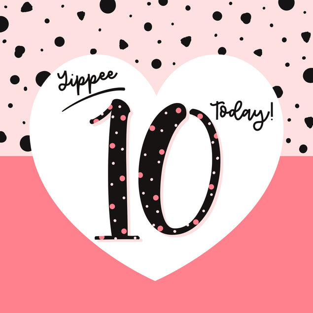 Yippee 10 Today! Birthday Card