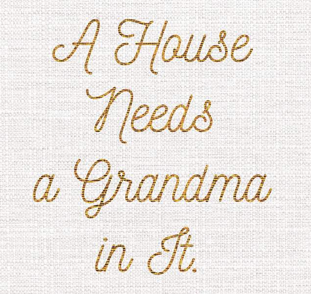 A House Needs A Grandma Card