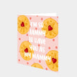 I'm So Jammy To Have You As My Mammy Card