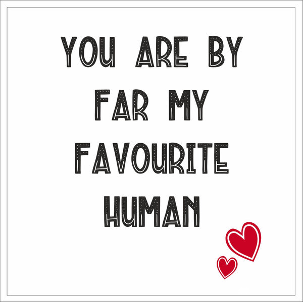 My Favourite Human Card