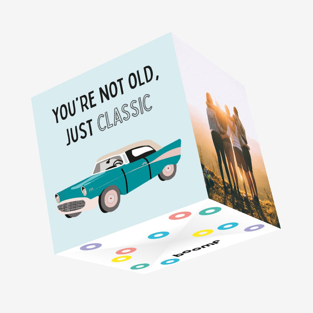 You're Not Old, Just Classic Happy Birthday Car Confetti-exploding Greetings Card