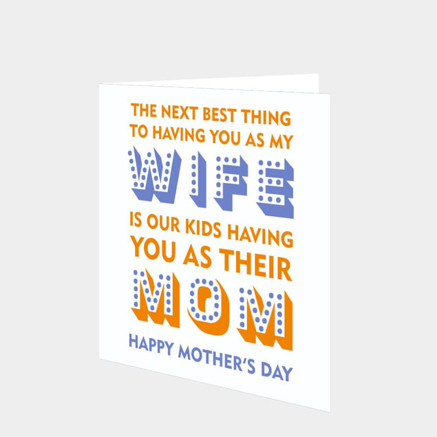 The Next Best Thing To Having You As My Wife And Mom Card