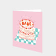 Babe Cake Card