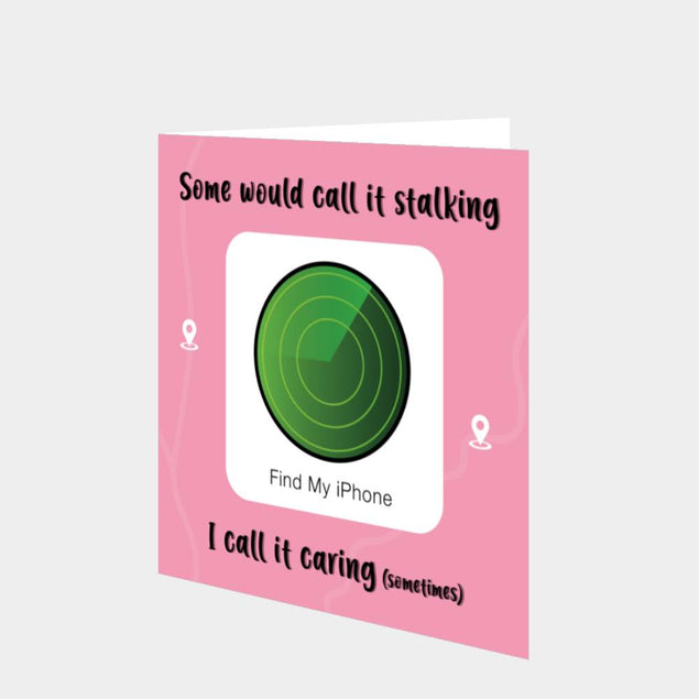 Some Would Call It Stalking Card