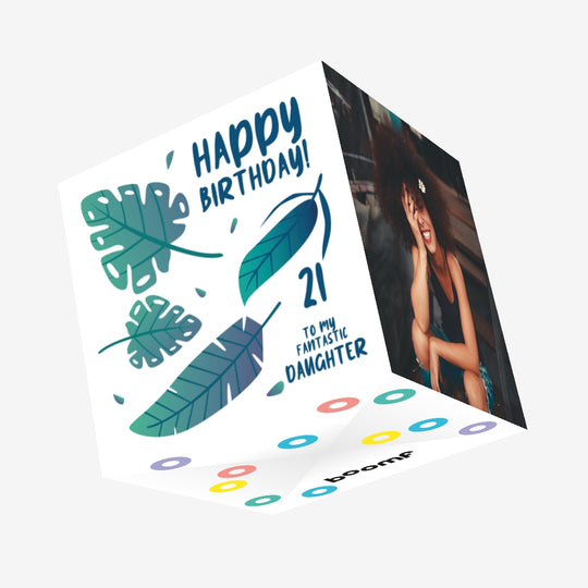 Happy 21th Birthday Fantastic Daughter Simple Blue Tropical Leaves Confetti-exploding Greetings Card