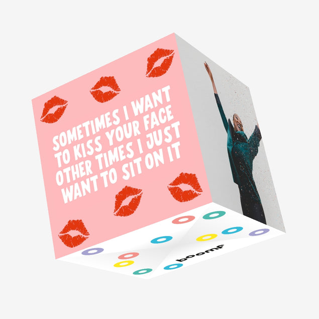 Sometimes I Want To Kiss Your Face Confetti-exploding Greetings Card