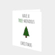 Have A Tree-mendous Christmas Card