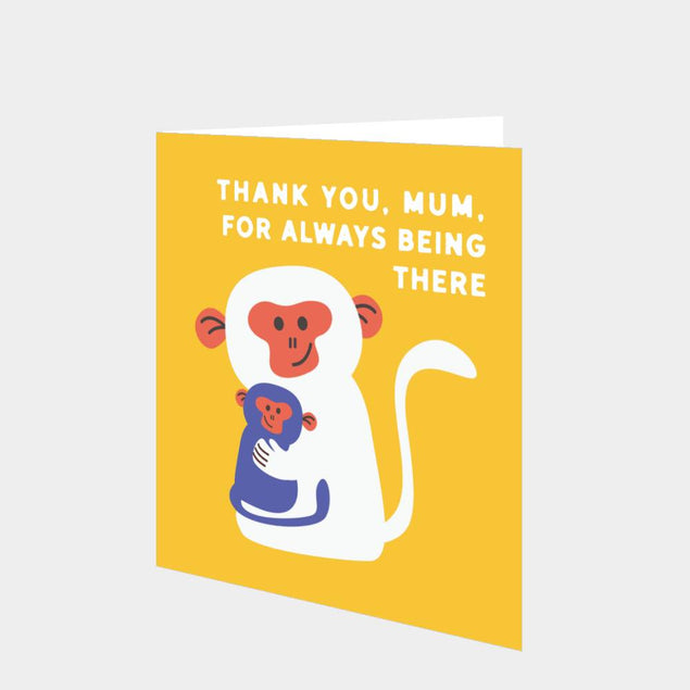 Thank You For Being There Monkey Mum Card