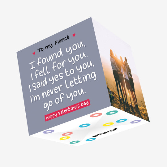 Happy Valentine's Day Fiance I'm Never Letting Go Off You Confetti-exploding Greetings Card