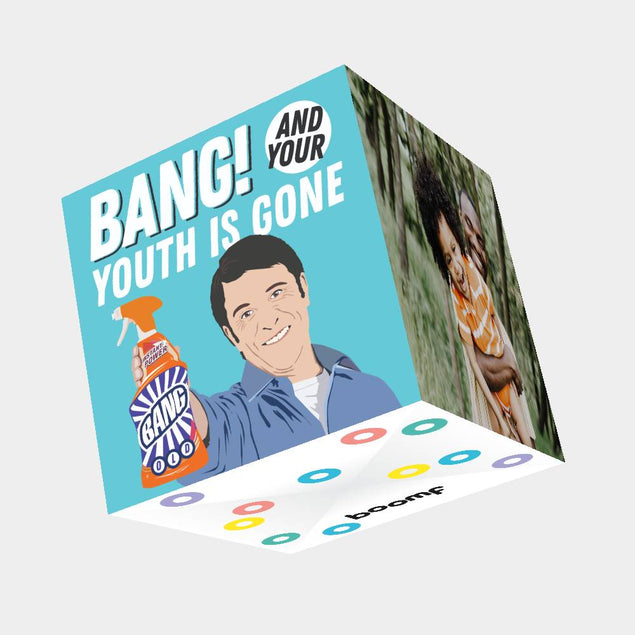 Bang! And Your Youth Is Gone Birthday Card 3D Cube Card