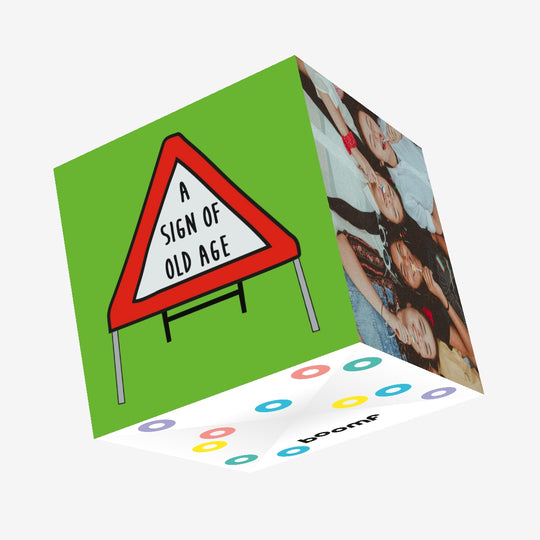 A Sign Of Old Age Birthday Confetti-exploding Greetings Card