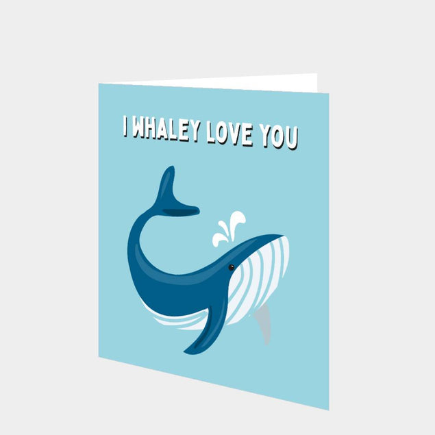 I Whaley Love You Card