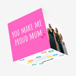 You Make Me Proud Mum Mother?s Day Confetti-exploding Greetings Card