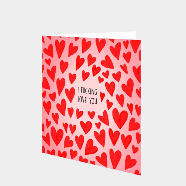 I F**king Love You Card