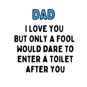 Dad Only A Fool Would Dare Card