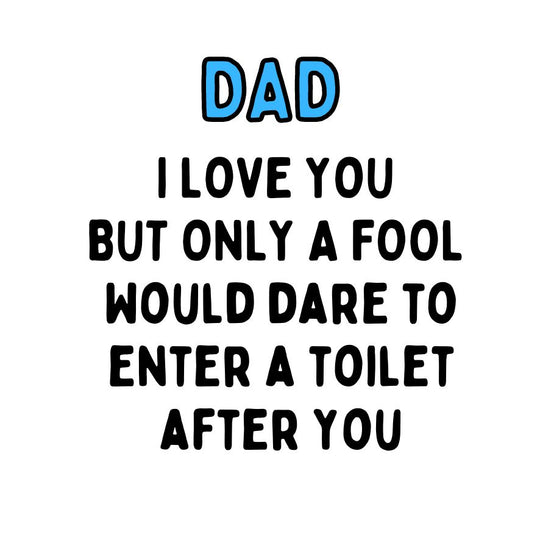 Dad Only A Fool Would Dare Card