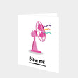 Blow Me Card