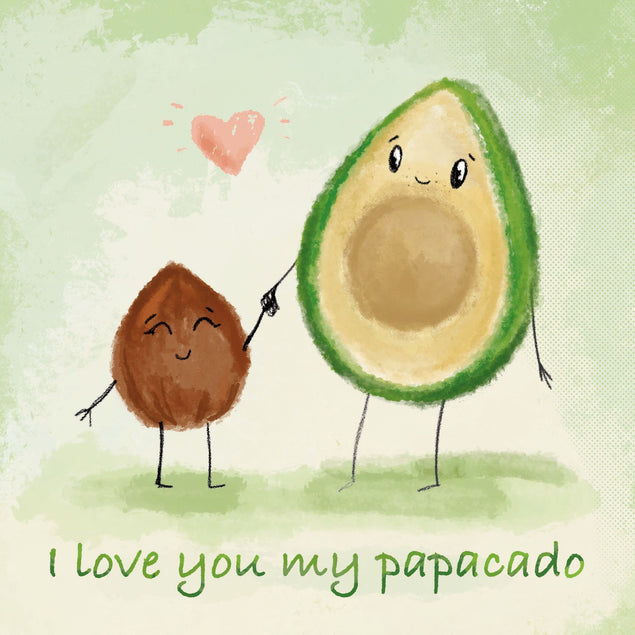 I Love You My Papacado Card