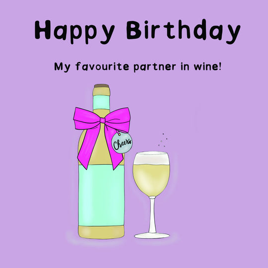 Happy Birthday My Favourite Partner In Wine Card