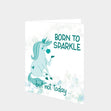 Born To Sparkle Card