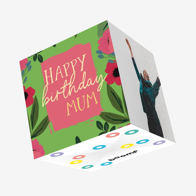 Happy Birthday Mum Floral Confetti-exploding Greetings Card