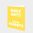 Holy S**t You're Parents! Card