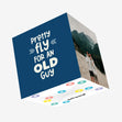 Pretty Fly For An Old Guy Birthday Confetti-exploding Greetings Card
