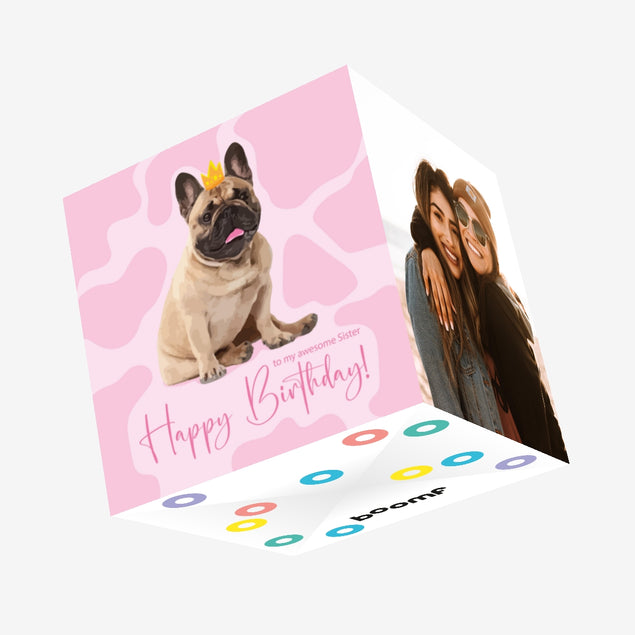 Frenchie In Crown Happy Birthday To My Awesome Sister Confetti-exploding Greetings Card