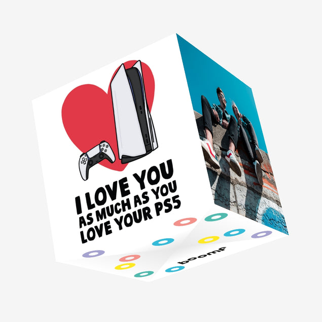 Love You As Much As Your PS5 Confetti-exploding Greetings Card