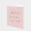 Why Do You Love To Live So Far Away? Card