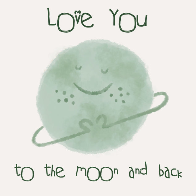 I Love You To The Moon And Back Card