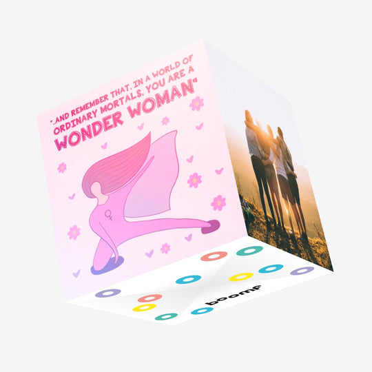 In A World Of Ordinary Mortals, You Are A Wonder Woman Confetti-exploding Greetings Card