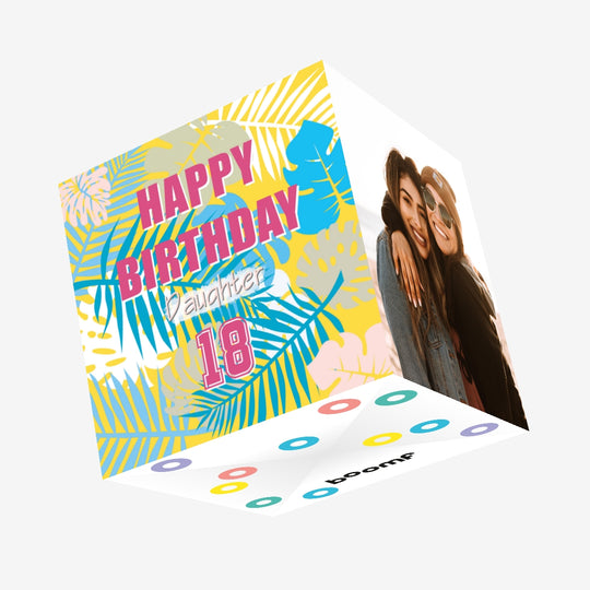 Happy 18th Birthday Daughter Colourful Tropical Leaves Confetti-exploding Greetings Card