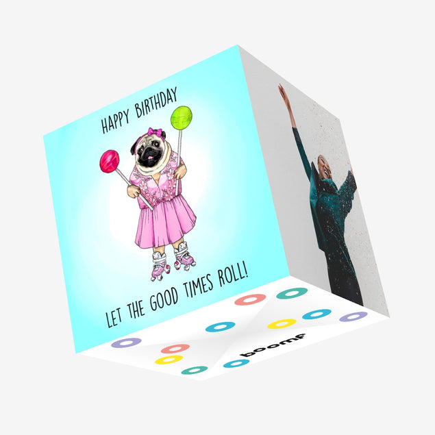 Let The Good Times Roll Pug Confetti-exploding Greetings Card