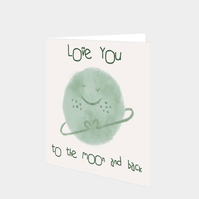 I Love You To The Moon And Back Card
