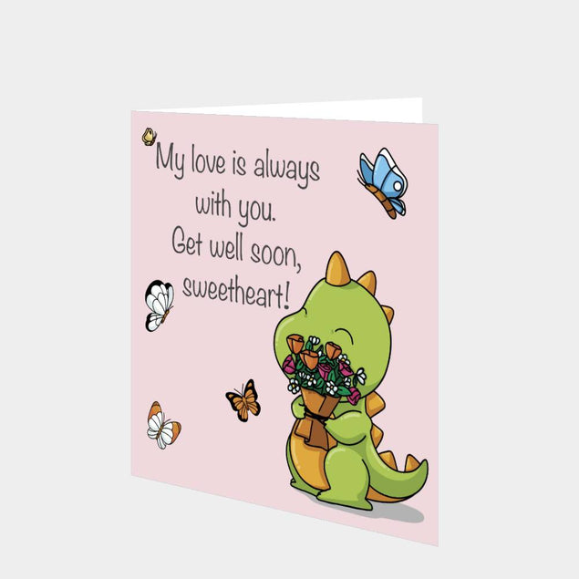 My Love Is With You Get Well Card