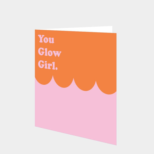 You Glow Girl Card