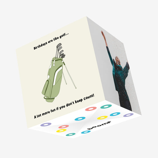 A Lot More Fun When You Don't Keep Count Birthday Confetti-exploding Greetings Card