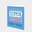 Chuffed For You Card