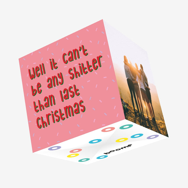 Well It Can't Be Any Sh*tter Than Last Christmas Confetti-exploding Greetings Card