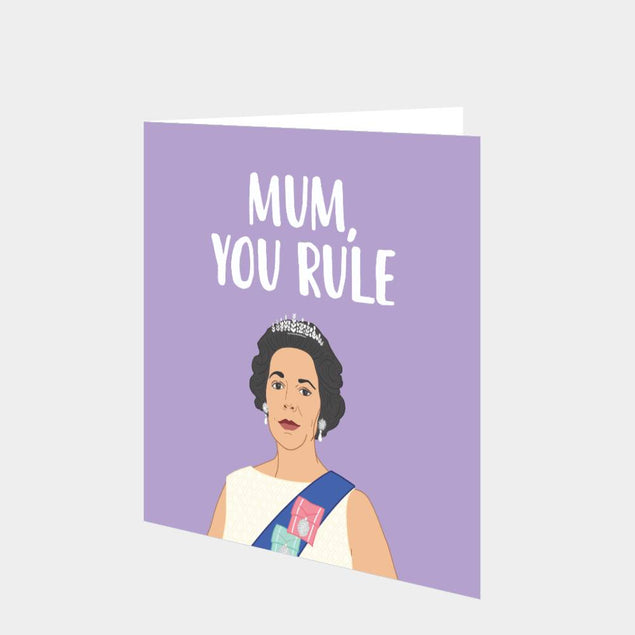 Mum You Rule Card