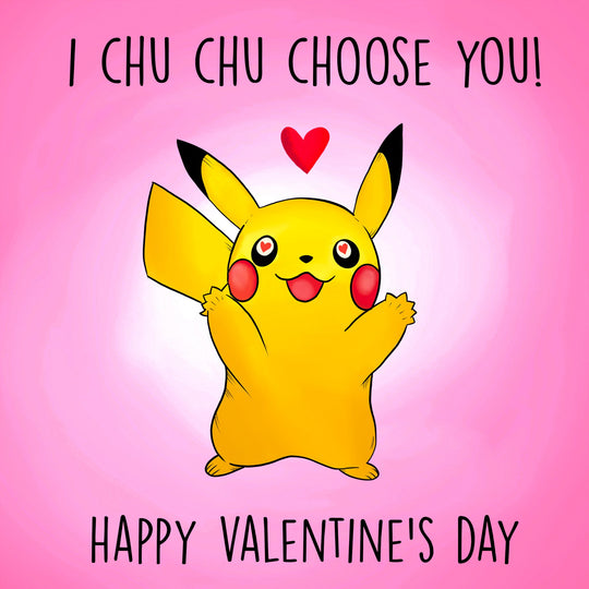 I Chu Chu Choose You Pikachu Valentine's Day Card